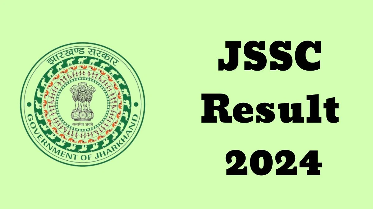 JSSC Result 2024 Announced. Direct Link to Check JSSC Pipeline Inspector and Other Posts Result 2024 jssc.nic.in - 07 March 2024