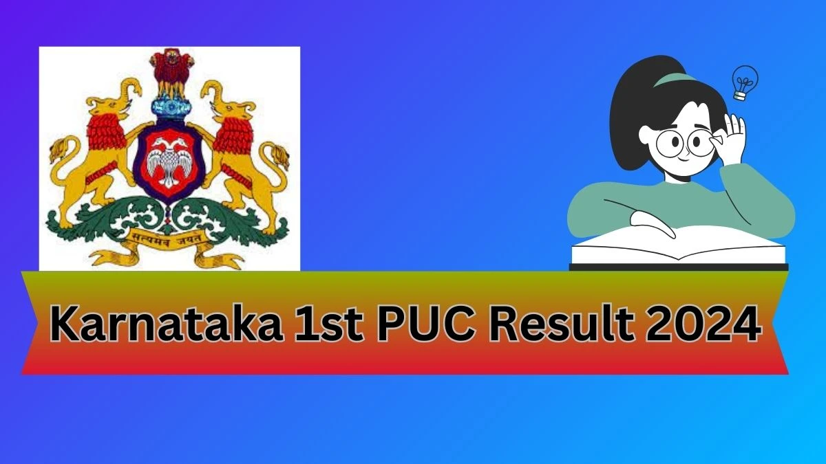 Karnataka 1st PUC Result 2024 (Out Soon) kseab.karnataka.gov.in