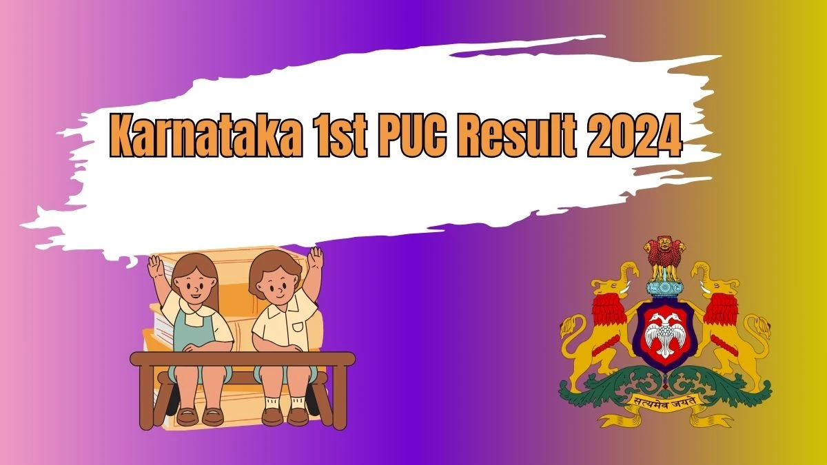 Karnataka 1st PUC Result 2024 (Soon) kseab.karnataka.gov.in News