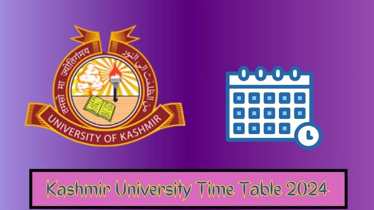 Kashmir University Time Table 2024 (Declared) kashmiruniversity.net Download Kashmir University Date Sheet Here