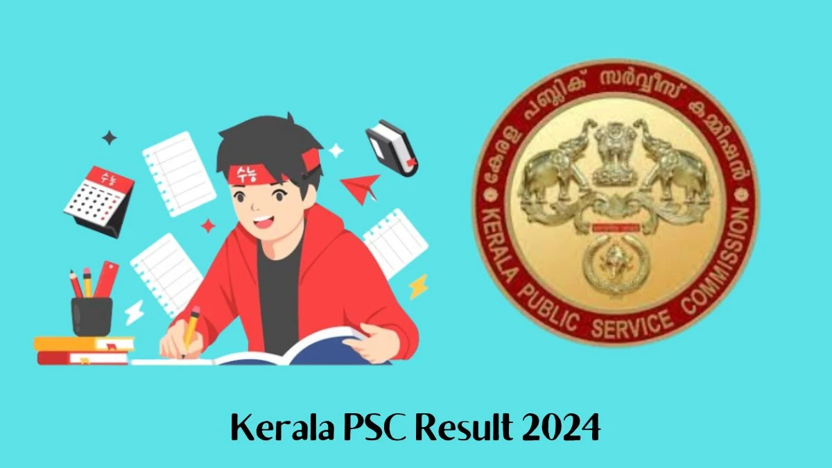 Kerala PSC Result 2024 Declared keralapsc.gov.in Junior Assistant Check Kerala PSC Merit List Here - 19 March 2024