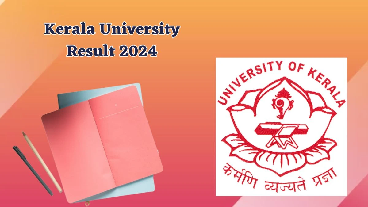 Kerala University Result 2024 (Declared) at keralauniversity.ac.in