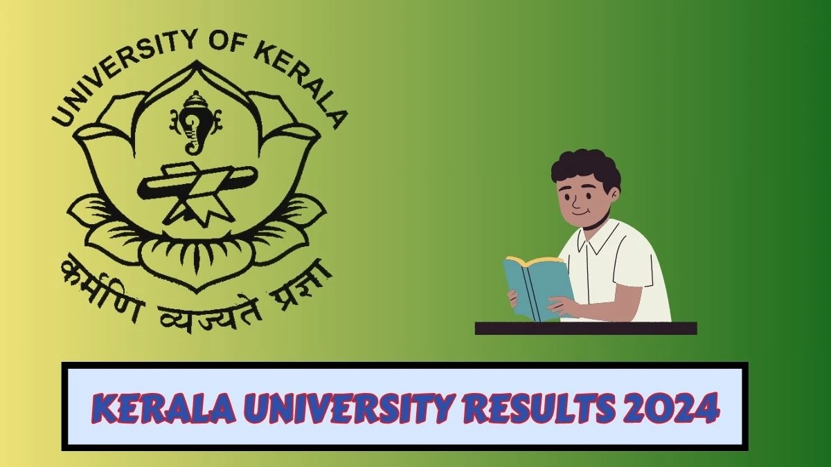 Kerala University Results 2024 (Declared) at keralauniversity.ac.in Check 1st Sem Exam Result 2024