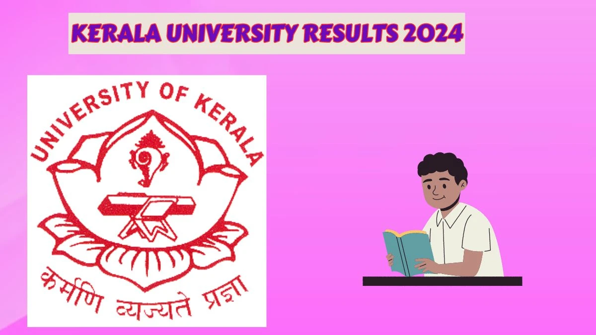 Kerala University Results 2024 (OUT) keralauniversity.ac.in Check 1st Sem PG Result 2024