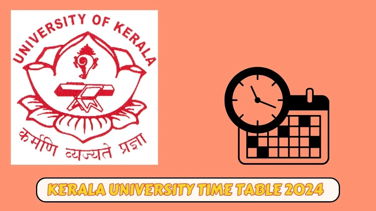 Kerala University Time Table 2024 (Released) at keralauniversity.ac.in