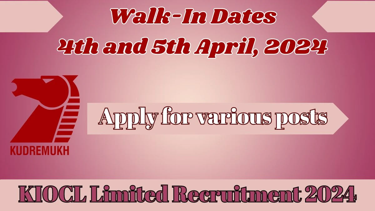 KIOCL Limited Recruitment 2024 Walk-In Interviews for Geophysicist, Geologist and more vacancy on 4th and 5th April, 2024