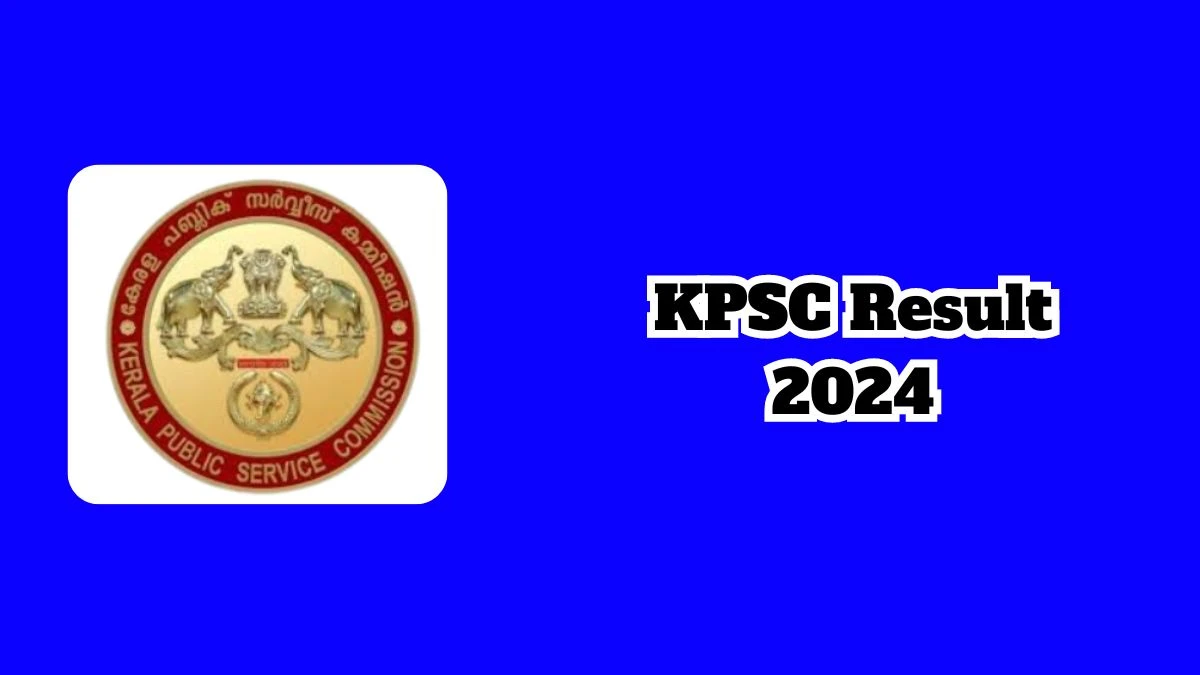 KPSC Laboratory Technician Gr-2 Result 2024 Announced Download KPSC Result at keralapsc.gov.in - 12 March 2024