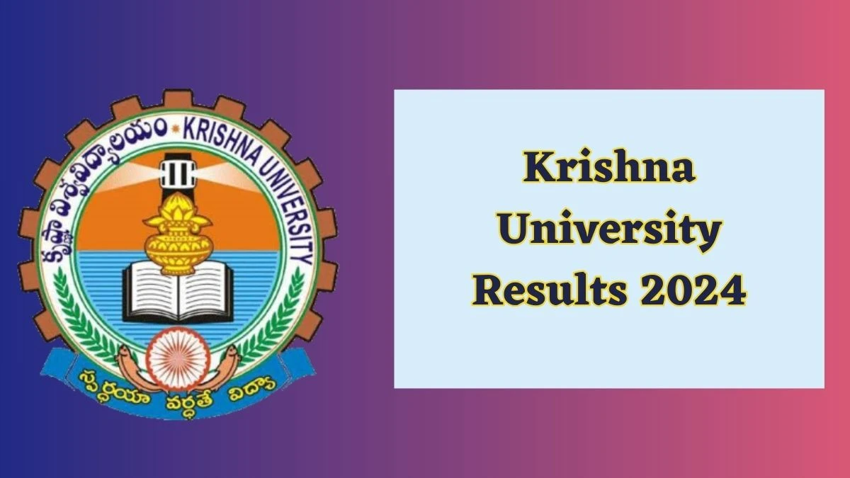 Krishna University Results 2024 (Link Out) kru.ac.in