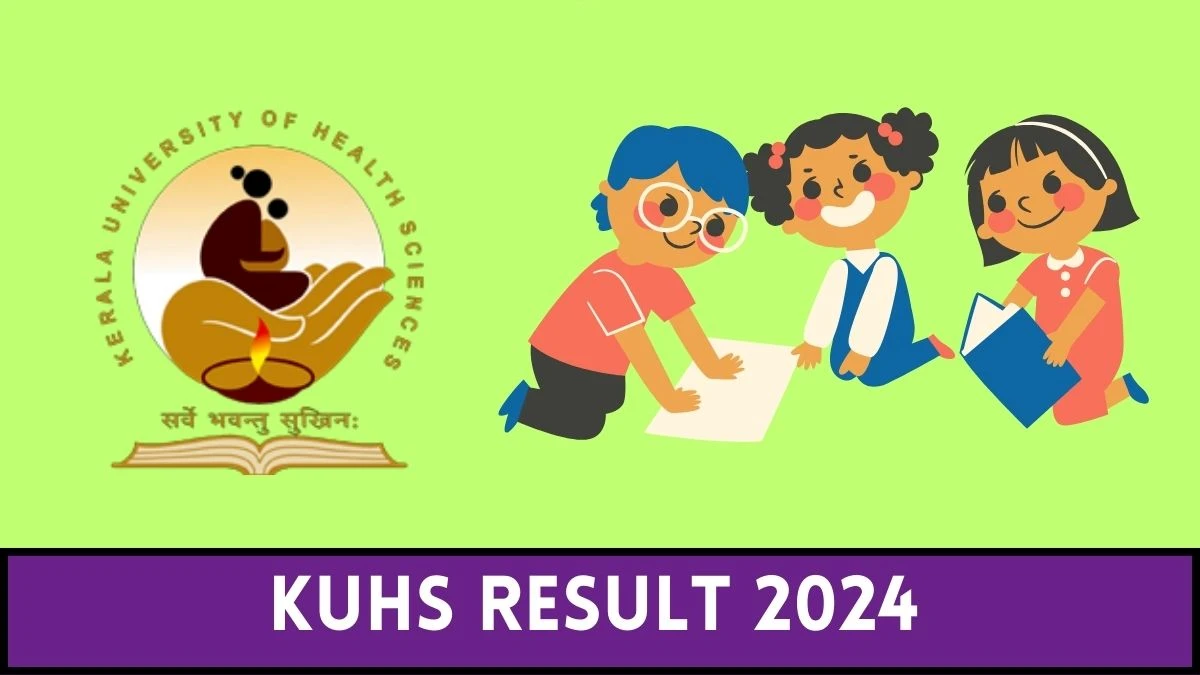 KUHS Result 2024 (Declared) kuhs.ac.in Check KUHS First B.Sc Nursing