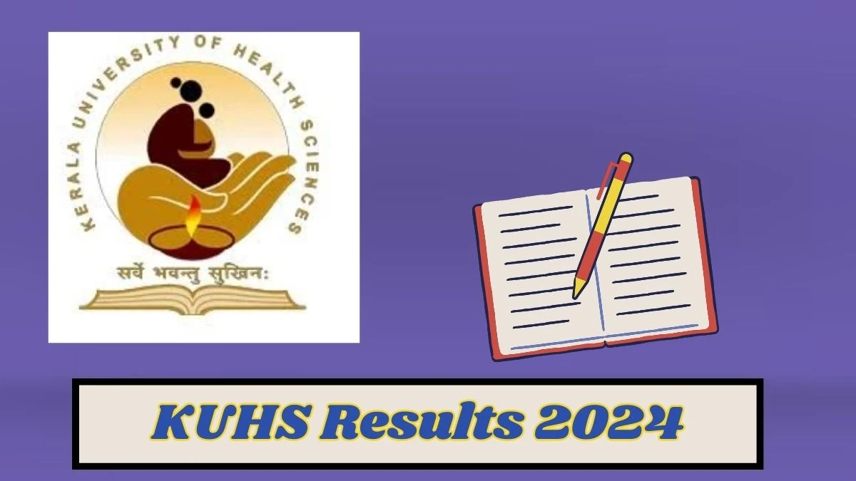 KUHS Results 2024 (OUT) at kuhs.ac.in Check Revised Result of Achyutha of Final Professional Bams Deg Result 2024