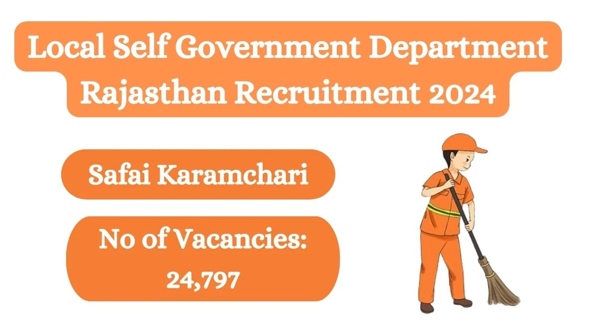 Local Self Government Department Rajasthan Recruitment 2024 Apply online now for Safai Karamchari Job Vacancies Notification 05.03.2024