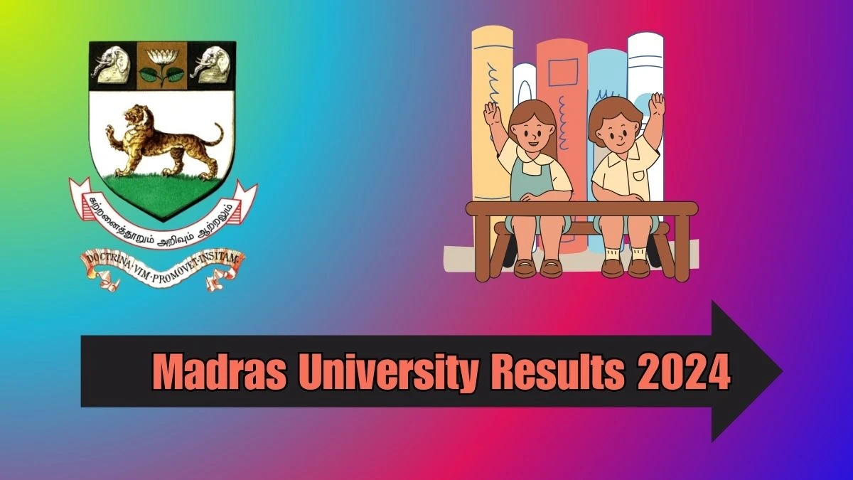 Madras University Results 2024 (Out Soon) unom.ac.in