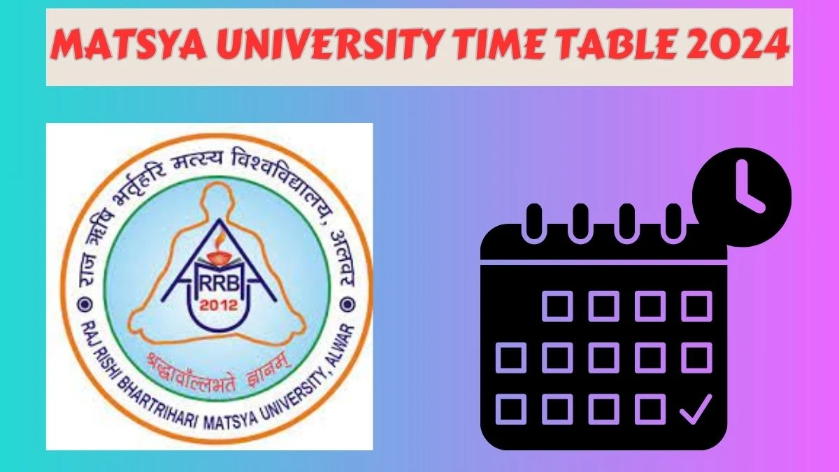 Matsya University Time Table 2024 (Declared) at rrbmuniv.ac.in