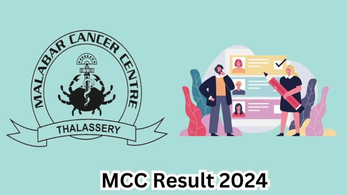 MCC Result 2024 Announced. Direct Link to Check MCC Senior House Surgeoncy Result 2024 mcc.kerala.gov.in - 27 March 2024