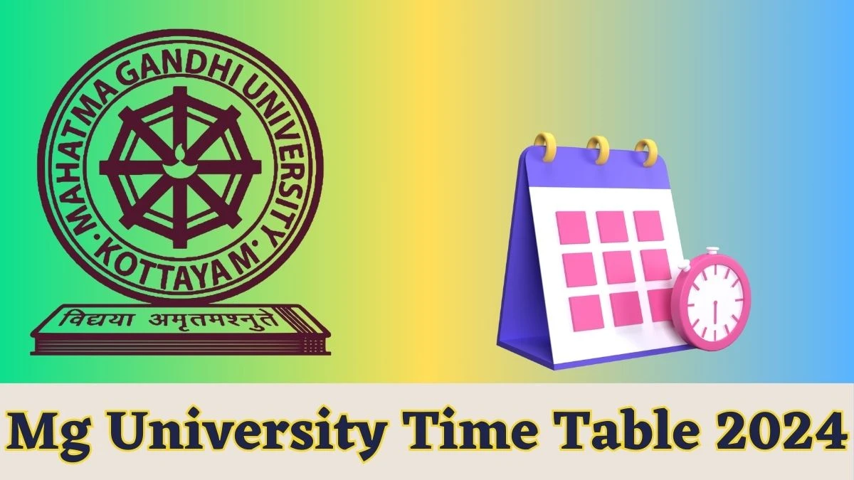 MG University Time Table 2024 (OUT) at mgu.ac.in