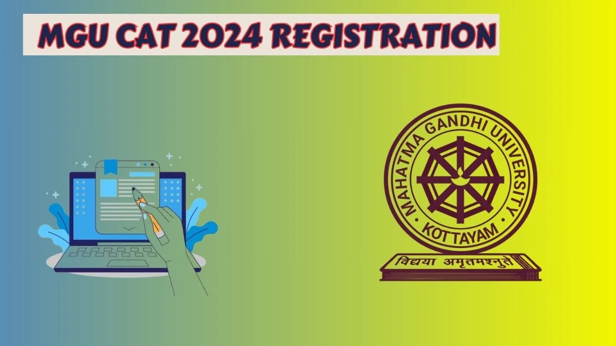 MGU CAT 2024 Registration (Ongoing) cat.mgu.ac.in How to Apply Details Here