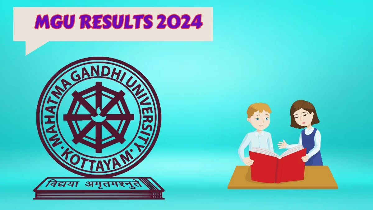 MGU Results 2024 (Out) mgu.ac.in Check B.Tech (CPAS) Result 2024