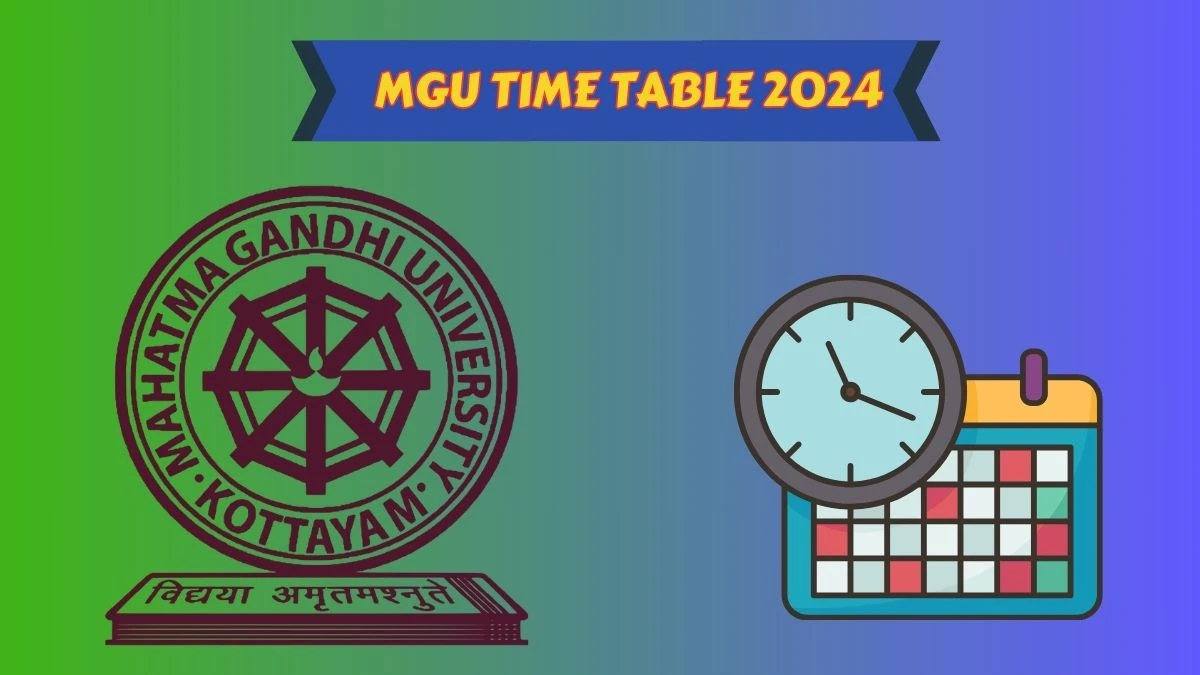 MGU Time Table 2024 (Released) at mgu.ac.in