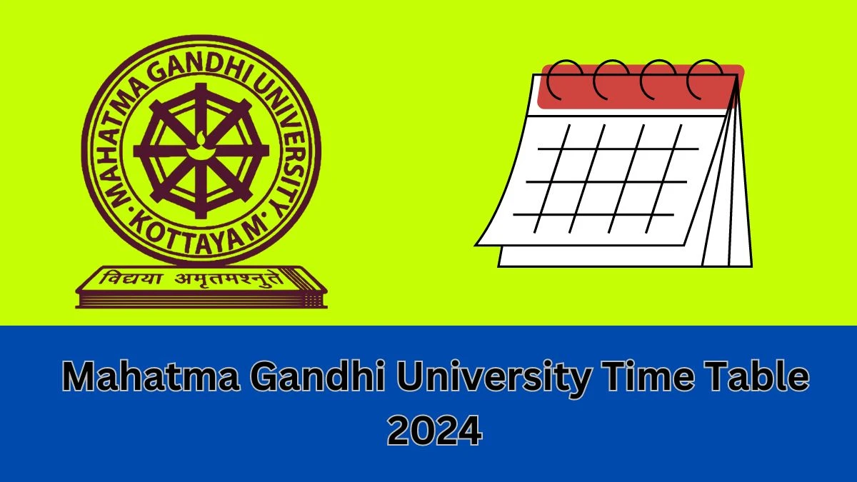 MGU Time Table 2024 (Released) hpuniv.ac.in Download Mahatma Gandhi University Date Sheet Here