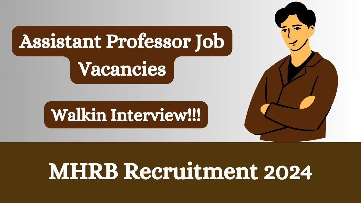 MHRB Recruitment 2024 Apply online now for Assistant Professor Job Vacancies Notification 04.03.2024