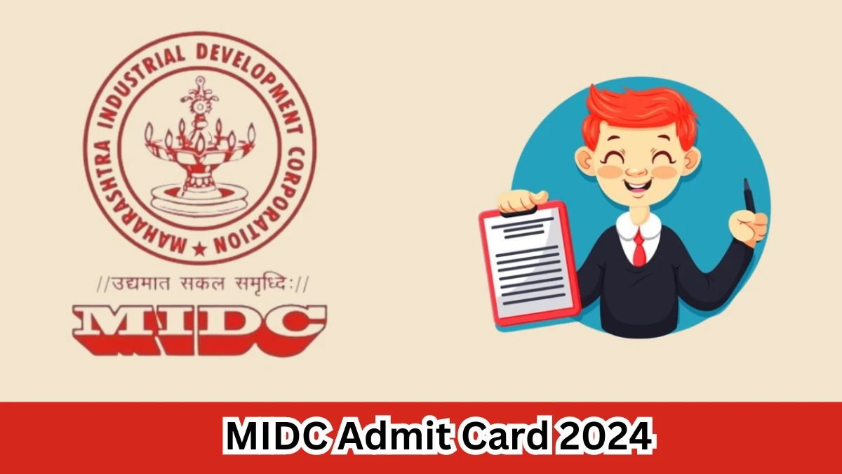 MIDC Admit Card 2024 For Group A, B, and C released Check and Download Hall Ticket, Exam Date @ midcindia.org - 29 March 2024