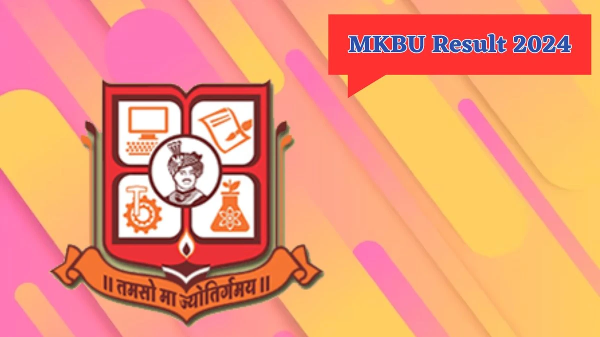 MKBU Result 2024 (Declared) at mkbhavuni.edu.in