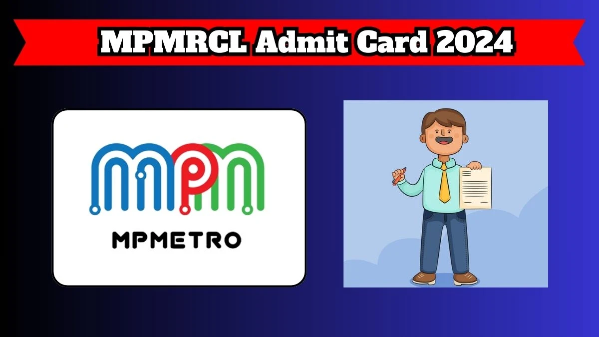 MPMRCL Admit Card 2024 Released For Supervisor, Maintainer and Other Posts Check and Download Hall Ticket, Exam Date @ mpmetrorail.com - 27 March 2024