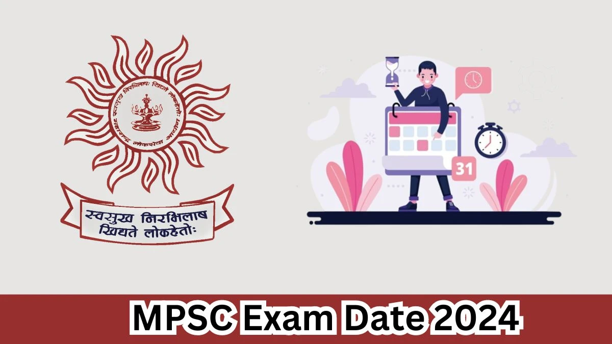 MPSC Exam Date 2024 at mpsc.gov.in Verify the schedule for the examination date, Junior Grade, and site details. - 28 March 2024