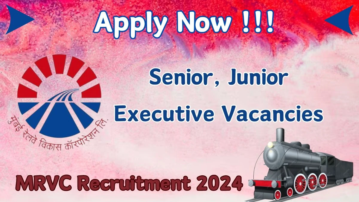 MRVC Recruitment 2024 Apply for 02 Senior, Junior Executive Jobs @ mrvc.indianrailways.gov.in