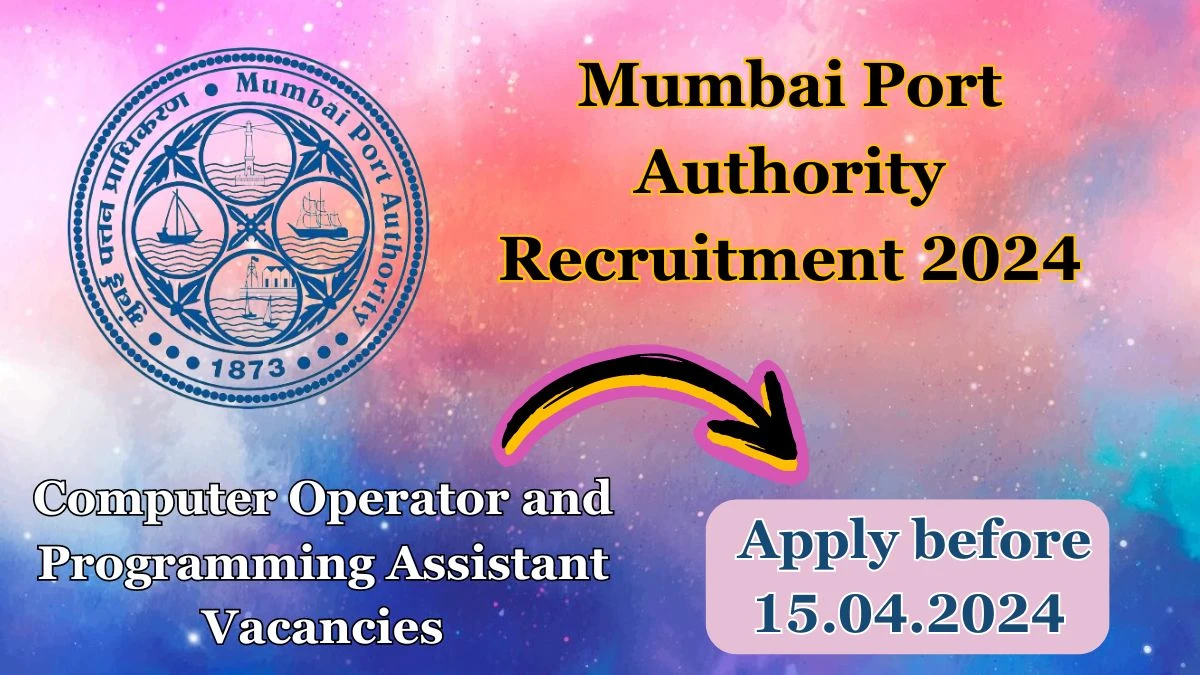 Mumbai Port Authority Recruitment 2024 Latest Computer Operator and