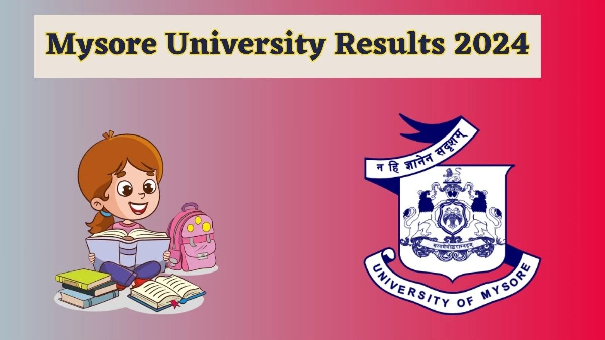 Mysore University Results 2024 (Announced) at uni-mysore.ac.in Check Msdpc16 11th Sem Result 2024