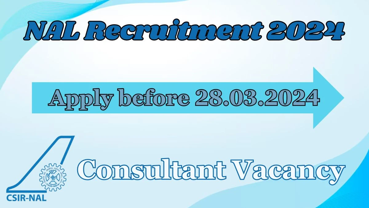 NAL Recruitment 2024 Apply for 01 Consultant Jobs @ nal.res.in