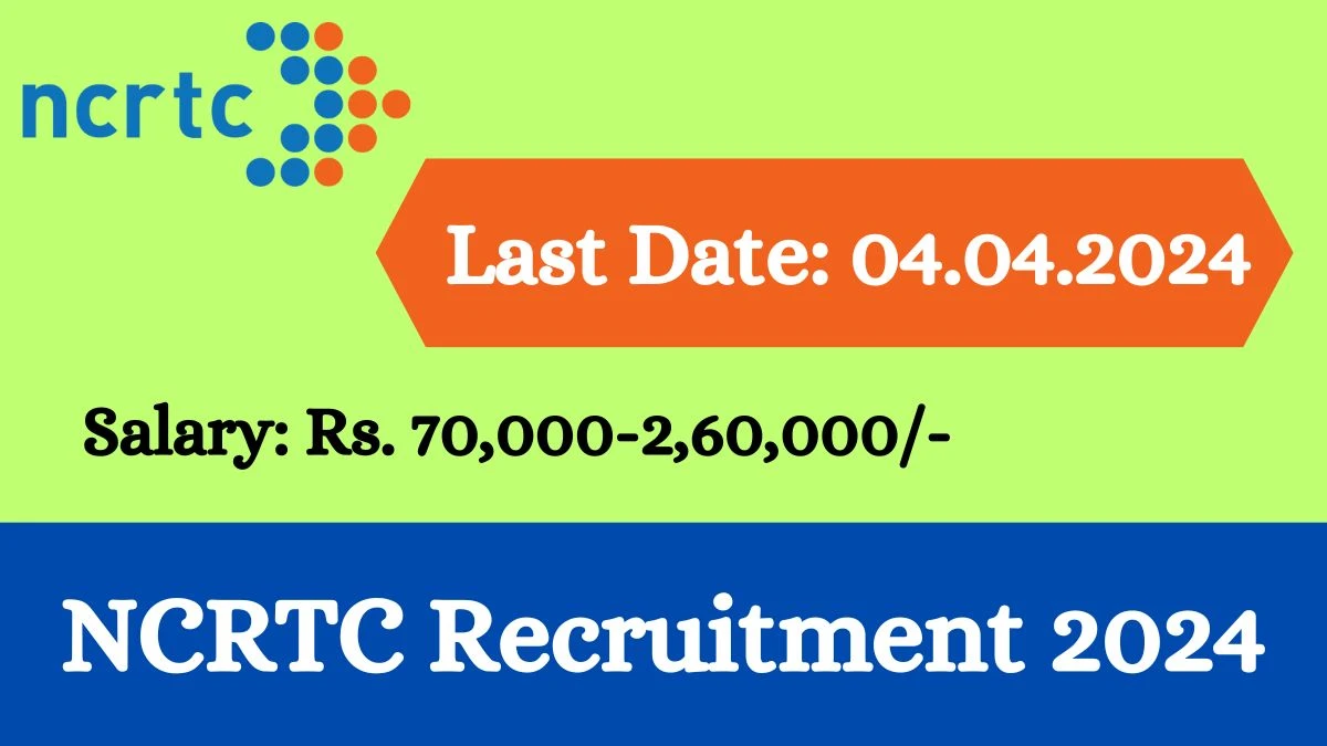 NCRTC Recruitment 2024 - Latest Information Technology Executives Vacancies on 12 March 2024