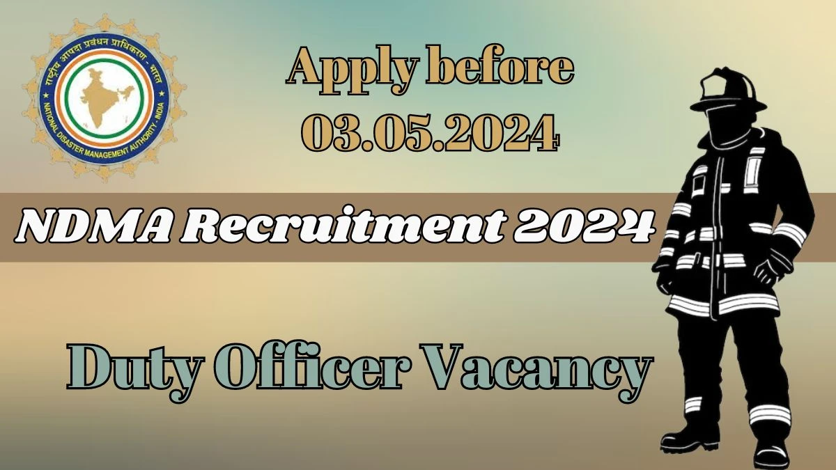 NDMA Recruitment 2024 - Latest Duty Officer job Vacancies on 25th March 2024