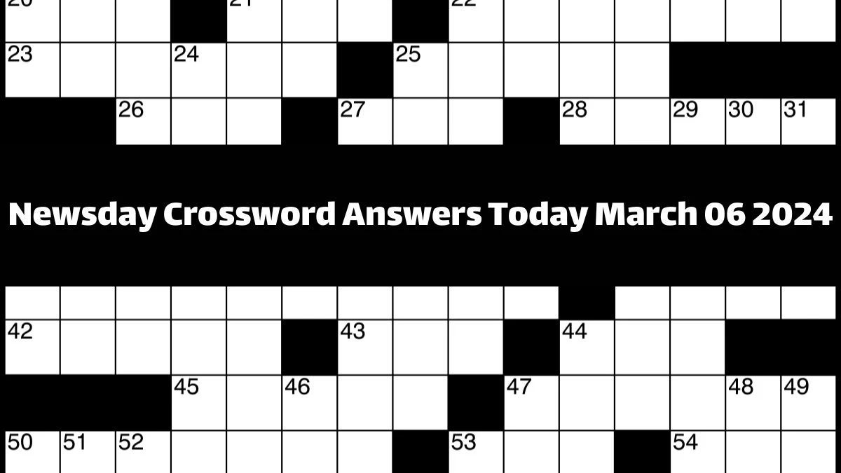 Newsday Crossword Answers Today March 06 2024