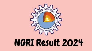 NGRI Consultant Result 2024 Announced Download NGRI Result at ngri.res.in - 22 March 2024