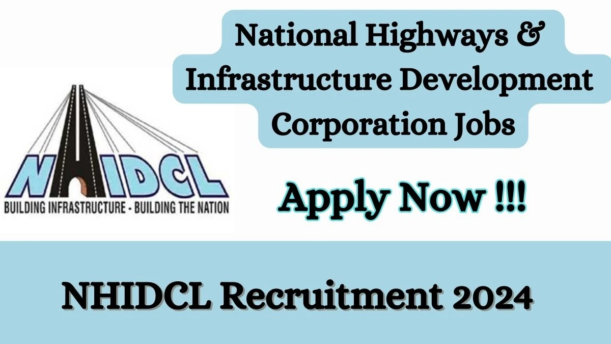 NHIDCL Recruitment 2024 Apply online now for General Manager Job Vacancies Notification 04.03.2024