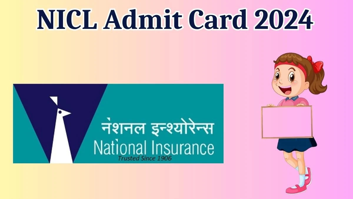 NICL Admit Card 2024 Released @ nationalinsurance.nic.co.in Download Administrative Officer Admit Card Here - 29 March 2024