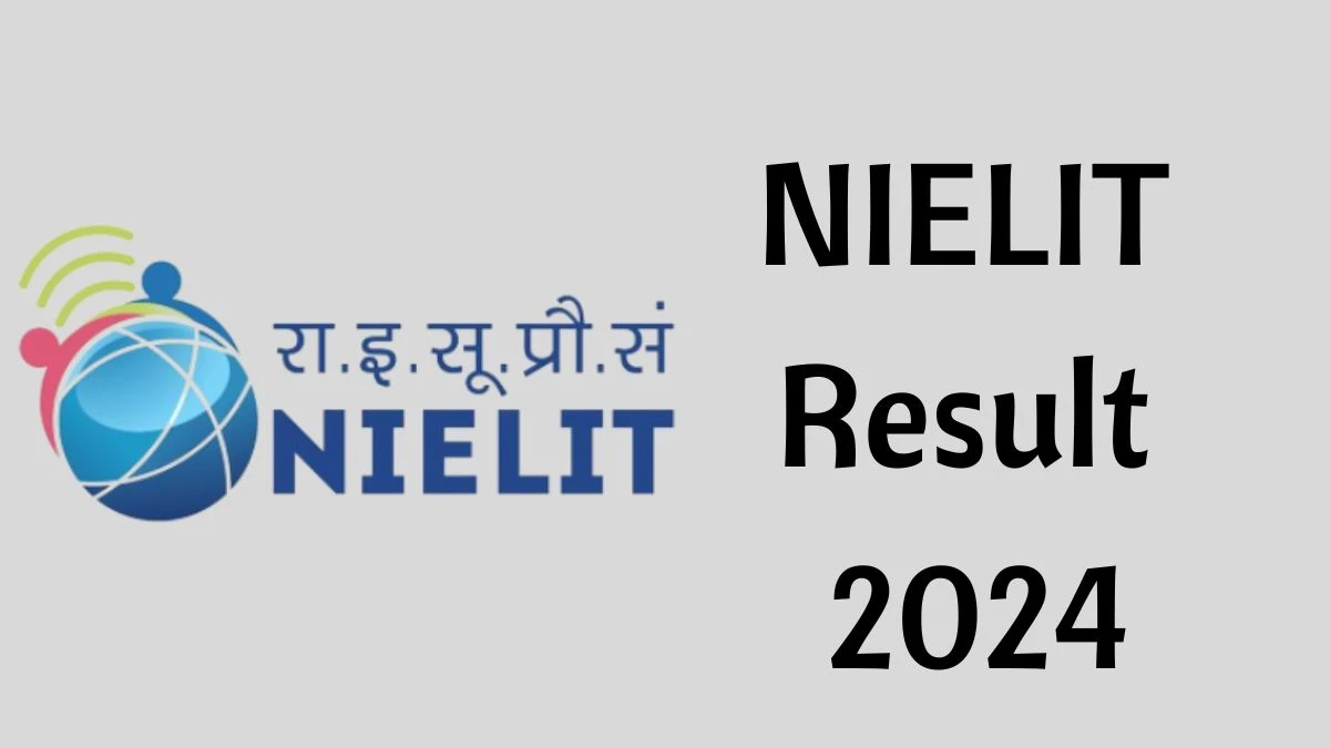 NIELIT Result 2024 Announced. Direct Link to Check NIELIT Scientific