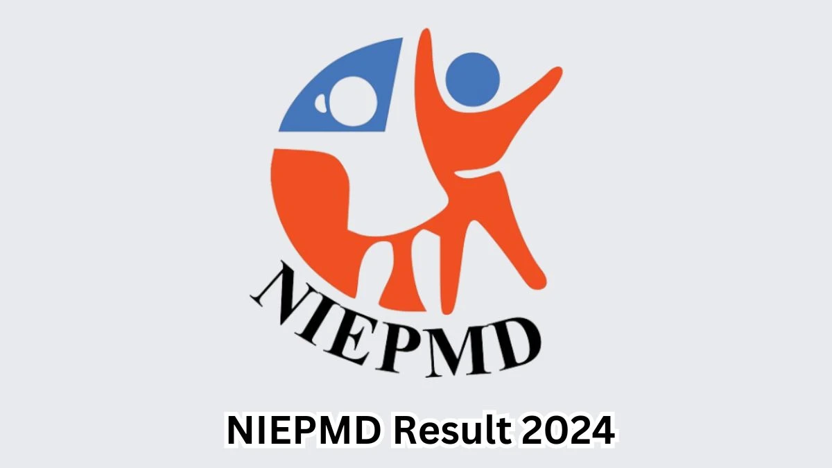 NIEPMD Result 2024 Announced. Direct Link to Check NIEPMD Junior Manager Result 2024 niepmd.tn.nic.in - 15 March 2024