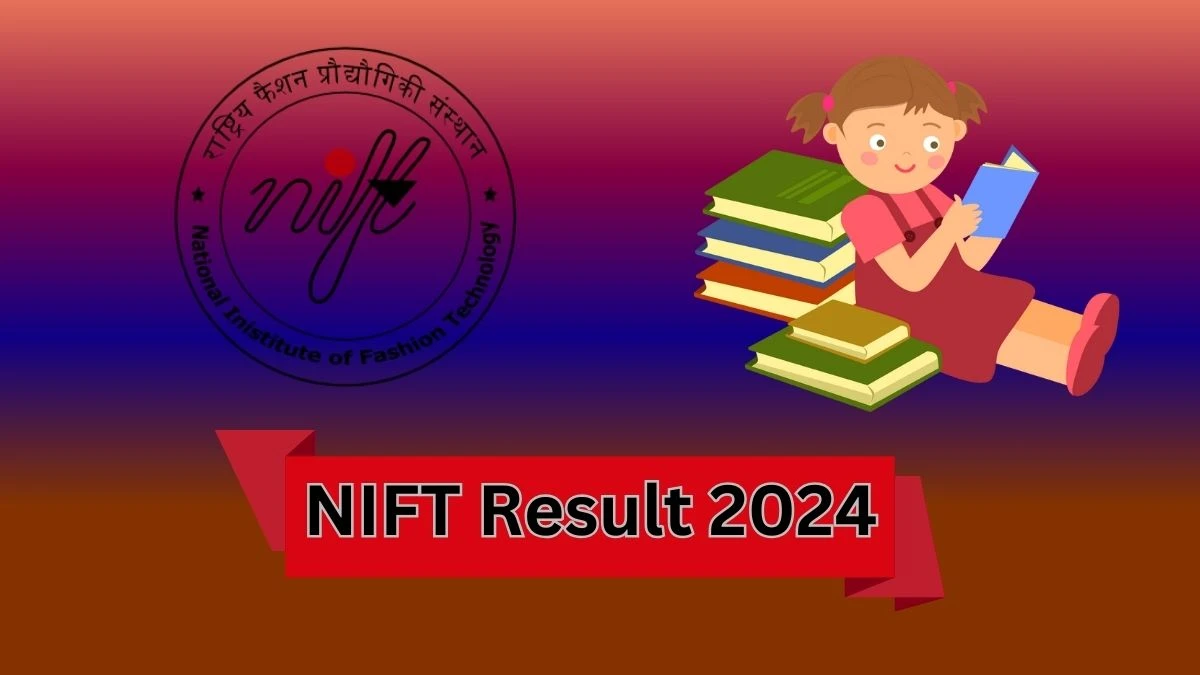 NIFT Result 2024 (Announced) exams.nta.ac.in/NIFT/