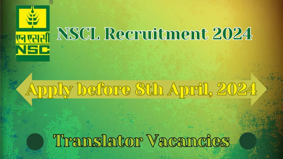 NSCL Recruitment 2024 - Latest Translator Vacancies on 29.03.2024