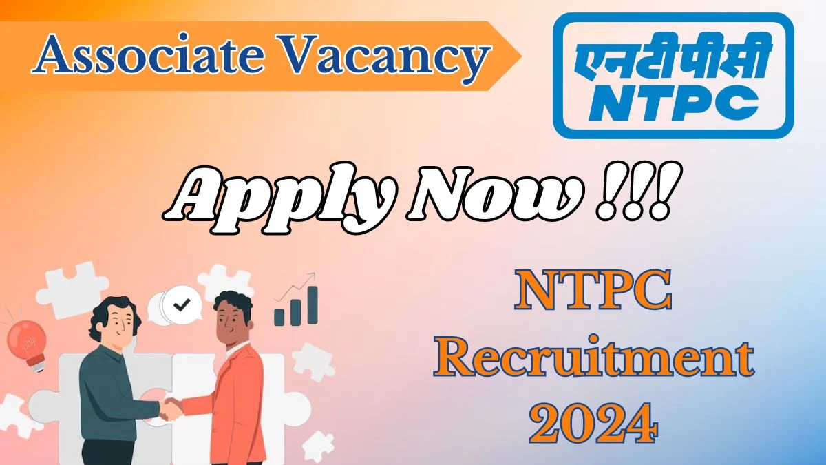 NTPC Recruitment 2024 Apply for Associate Jobs @ ntpc.co.in