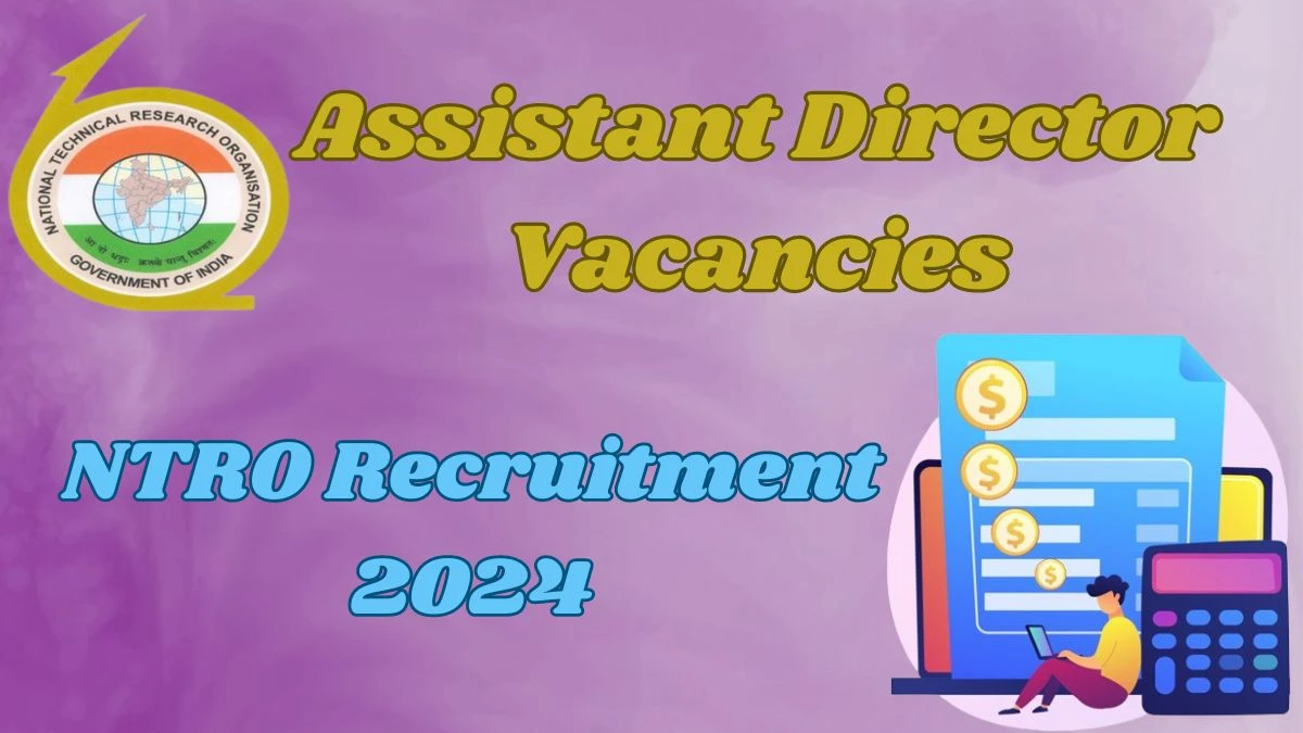 NTRO Recruitment 2024 - 01 Assistant Director Jobs Updated On 29th Mar 2024