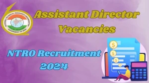 NTRO Recruitment 2024 - 01 Assistant Director Jobs...