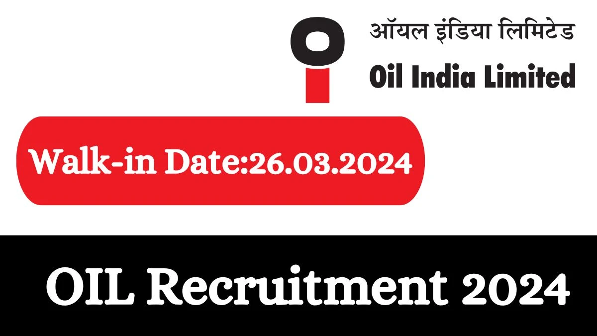 OIL Recruitment 2024 Walk-In Interviews for Paramedical Hospital Technician, Pharmacist Vacancies on 26.03.2024