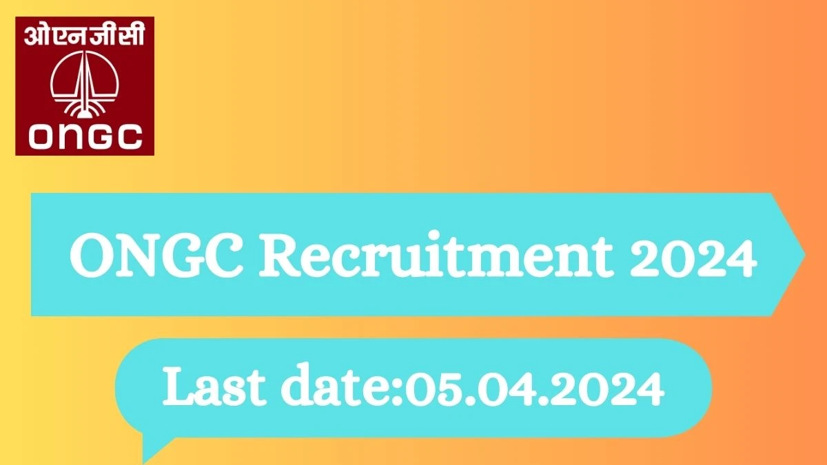 ONGC Recruitment 2024 - Latest Junior Consultant or Associate Consultant Vacancies on 21 March 2024