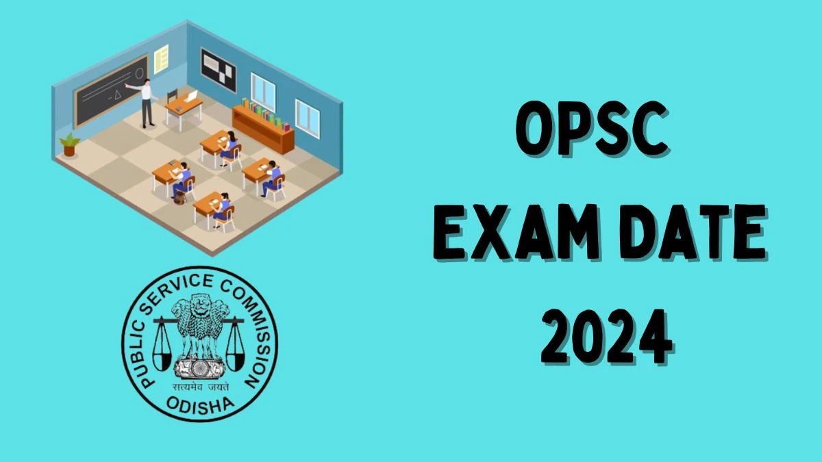 OPSC Exam Date 2024 at opsc.gov.in Verify the schedule for the examination date, Veterinary Assistant Surgeon/ Additional Veterinary Surgeon, and site details 25 March 2024