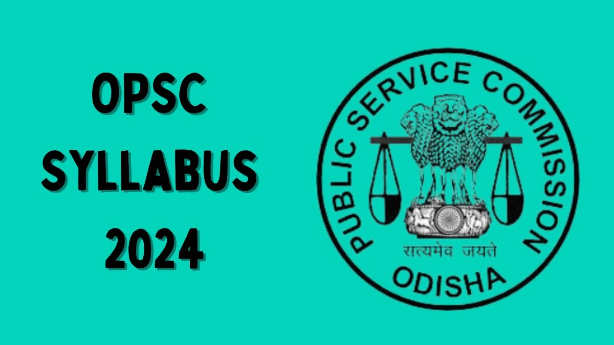 OPSC Syllabus 2024 Released @ opsc.gov.in Download the syllabus for Veterinary Assistant Surgeon - 30 March 2024