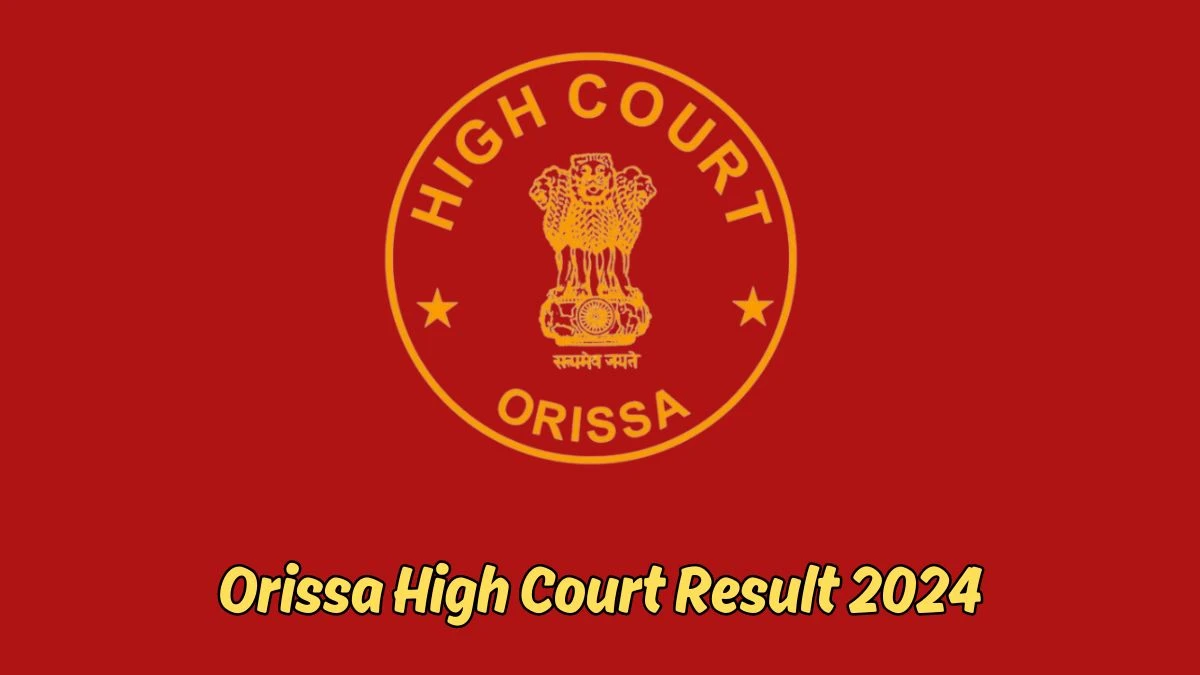 Orissa High Court Result 2024 Announced. Direct Link to Check Orissa High Court Junior Grade Typist/ Data Entry Operator Result 2024 orissahighcourt.nic.in - 23 March 2024